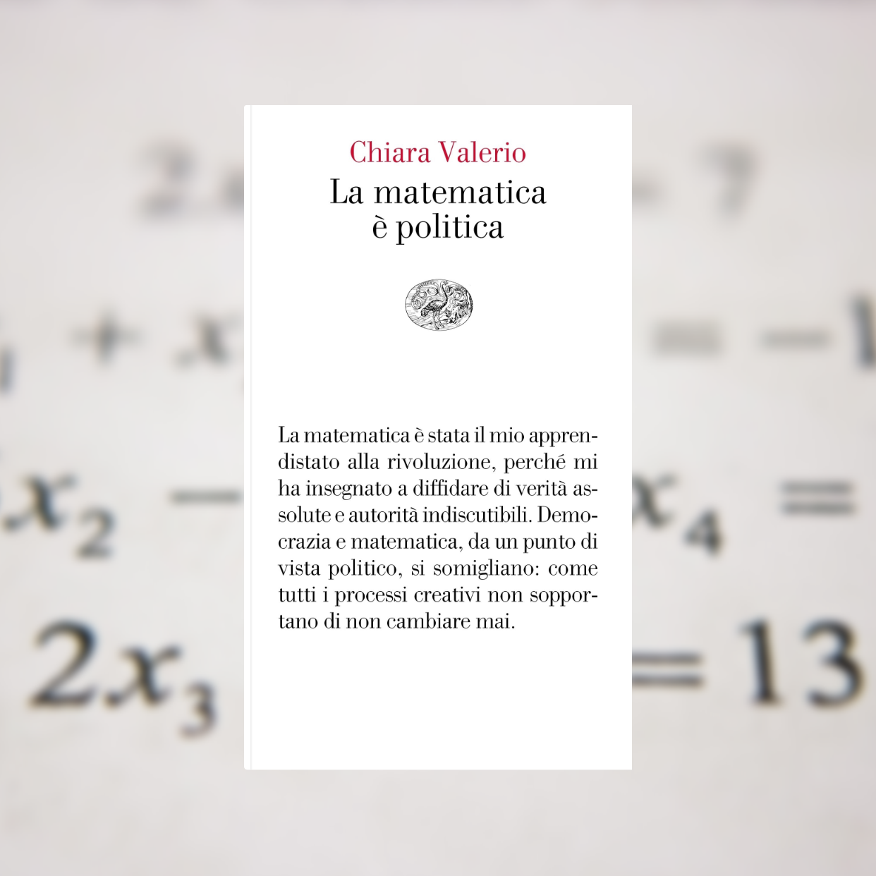 Il “teorema letterario” di Chiara Valerio: la matematica è politica