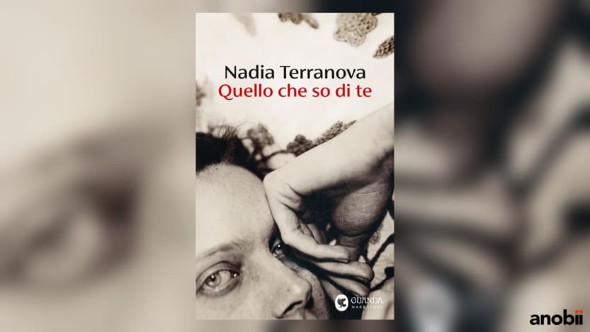 Quello che so di te di Nadia Terranova Quello che so di te di Nadia Terranova