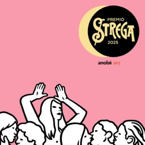 Finalisti Premio Strega 2025: una finestra sul panorama culturale italiano.